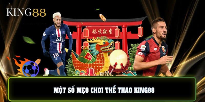 mẹo chơi King88 Thể thao
