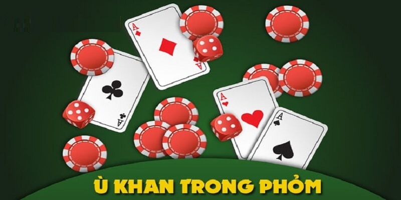 Ù khan là tổ hợp bài không mang đến may mắn cho bet thủ