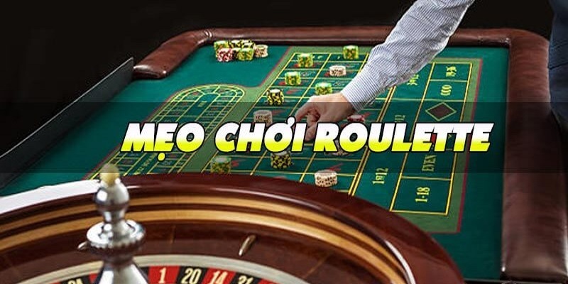 Những mẹo chơi Roulette hay nhất cho anh em bet thủ