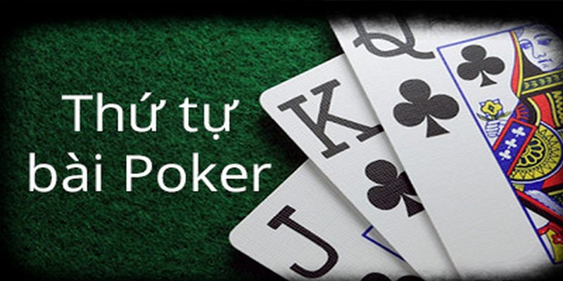 Giải đáp thứ tự bài Poker